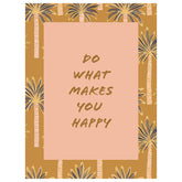 Card - Do what makes you happy